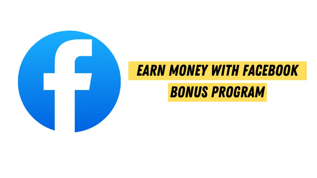 How to Earn Money Online Without Investment for Students through the Facebook Bonus Program