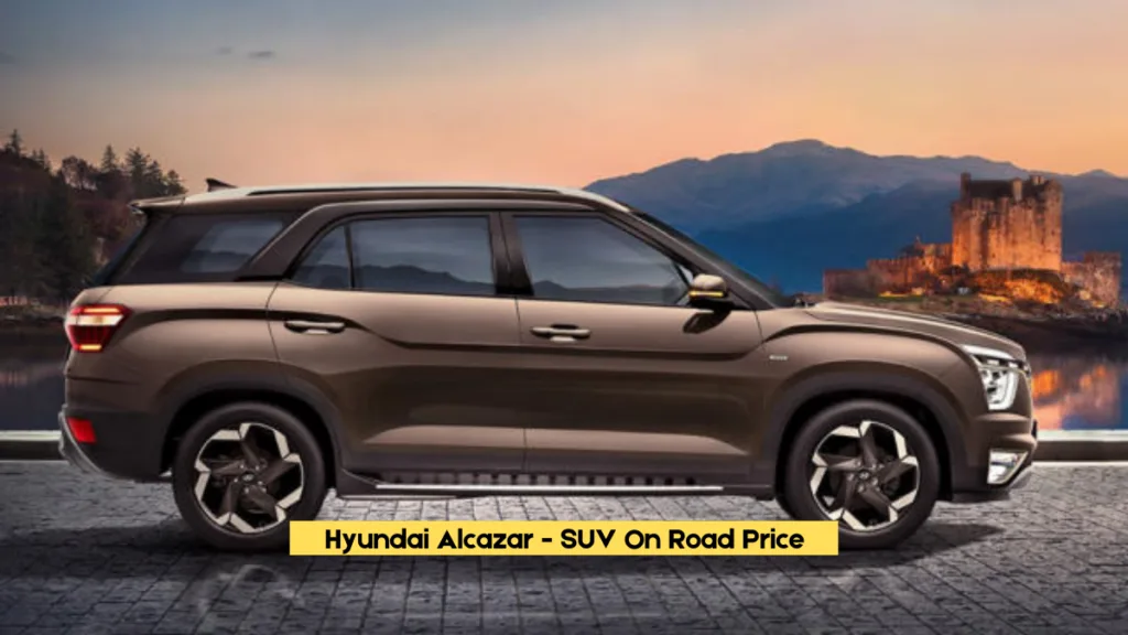 Hyundai Alcazar SUV On Road Price