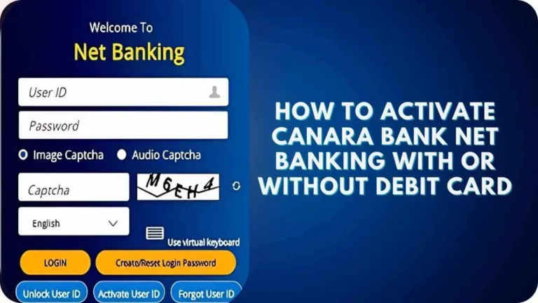 How to Activate Canara Bank Net Banking With or Without Debit Card