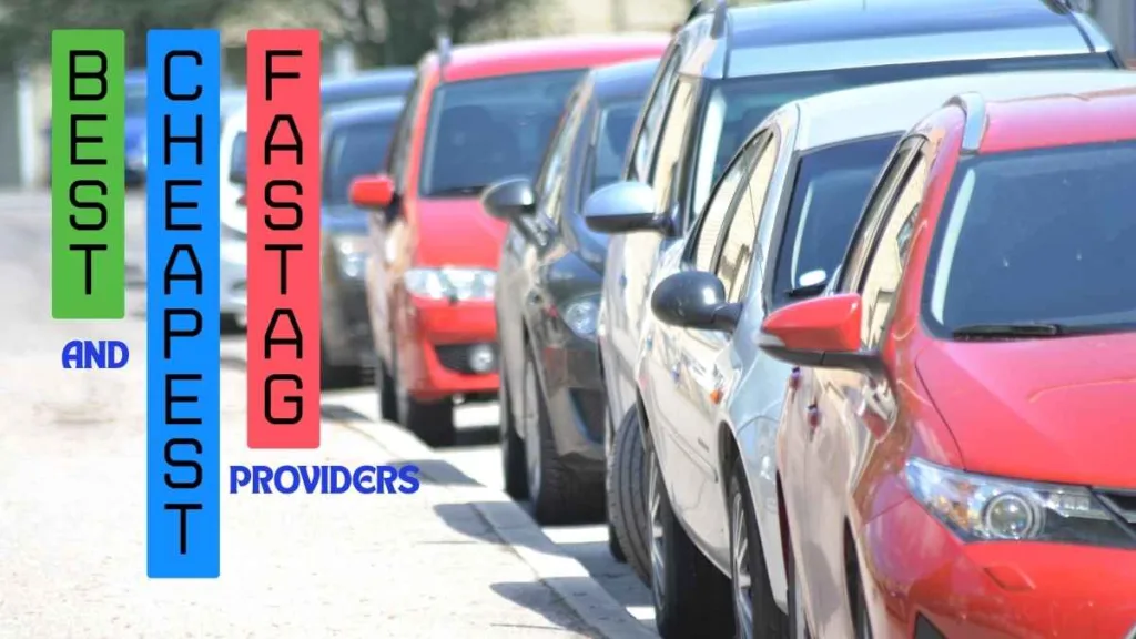 Which Fastag is Best and Cheapest: Best Fastag Service Provider in India