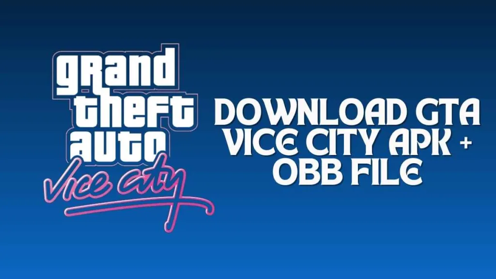 GTA Vice City APK + OBB File Download New Version