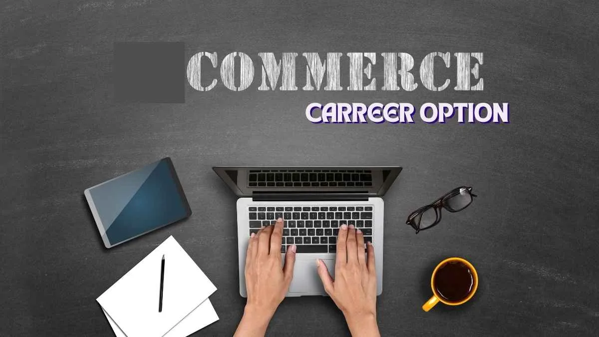 Career Options in Commerce with Salary