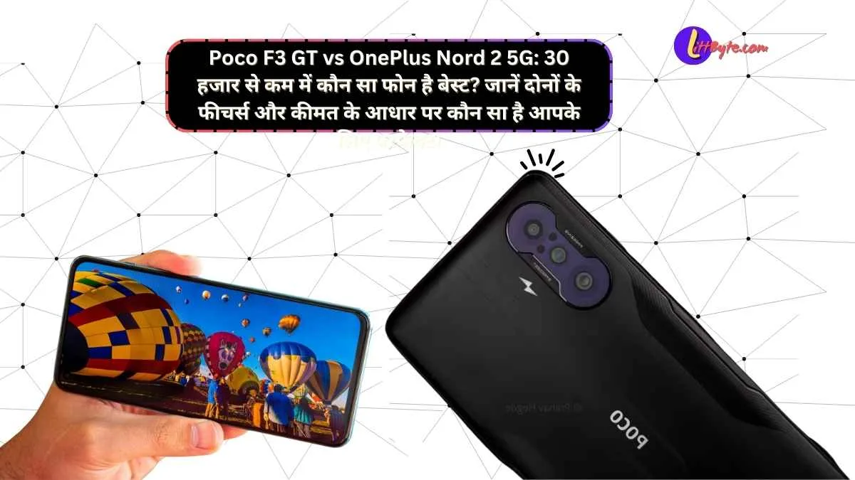 Poco F3 GT 5G vs OnePlus Nord 2 5G