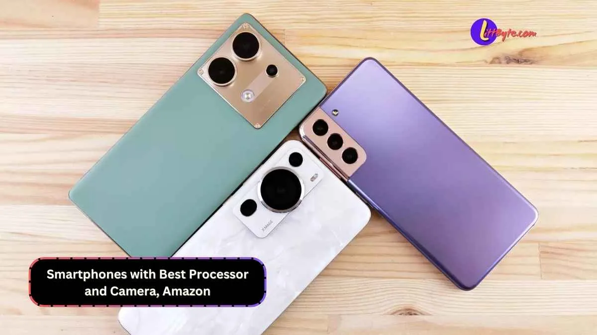 Smartphones with Best Processor and Camera